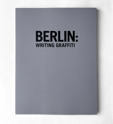 BERLIN: Writing Graffiti