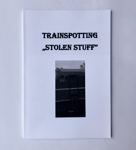 TRAINSPOTTING “STOLEN STUFF”