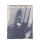 Between Magazine #04
