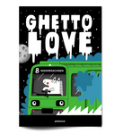 Ghettolove #8 - Graffiti Magazin